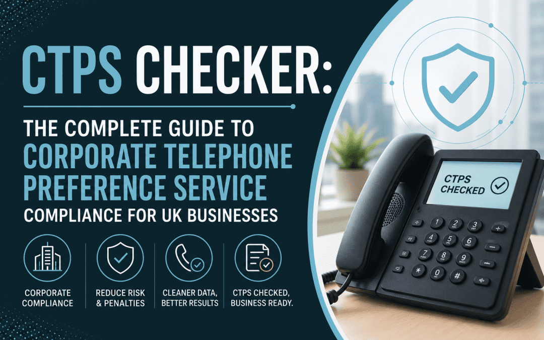 A CTPS Checker is a critical part of B2B Telemarketing as the article will explain.
