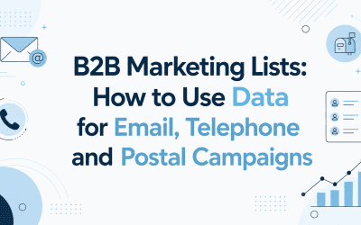 B2B Marketing Lists: How to Use Email, Telephone and Postal Data