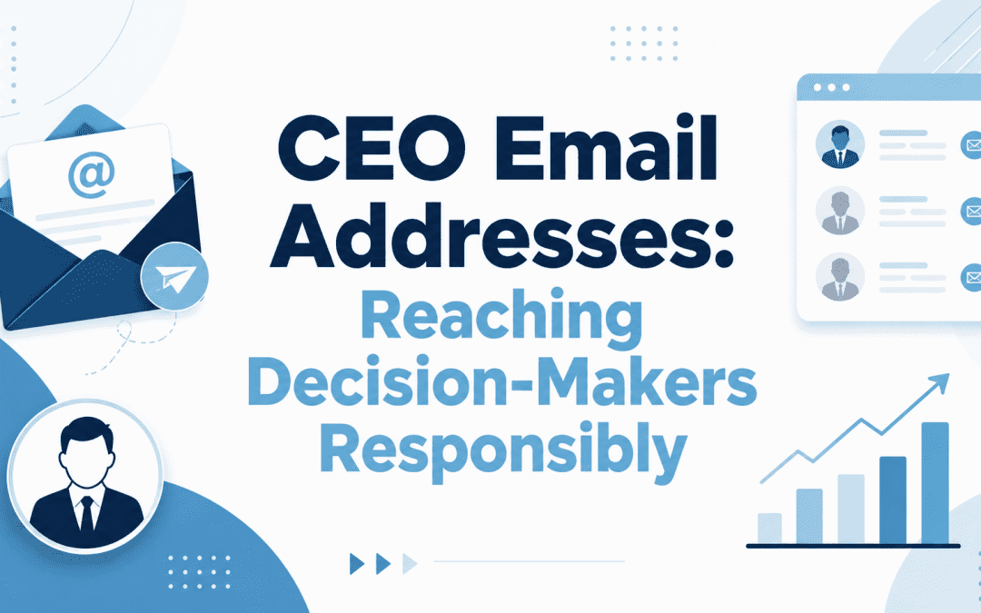 CEO Email Addresses Reaching Decision-Makers Responsibly