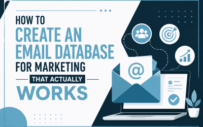 Creating an Email Database for Marketing That Actually Works