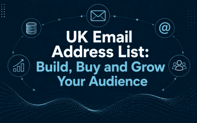 UK Email Address List: Build, Buy and Grow Your Audience